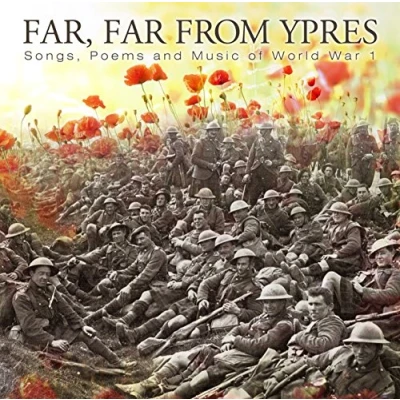 Afbeelding van Various Artists Far, Far From Ypres: Songs, Poems And Music Of WW1 (2 CD)