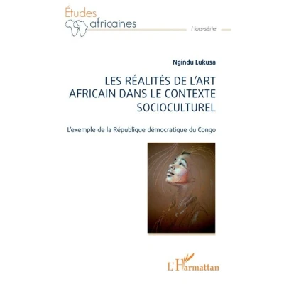 Image de Les réalités de l&#039;art africain dans le contexte socioculturel