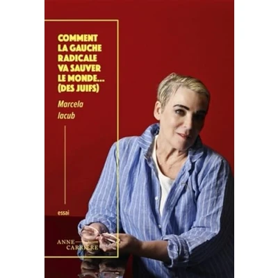 Afbeelding van COMMENT LA GAUCHE RADICALE VA SAUVER LE MONDE (DES JUIFS)