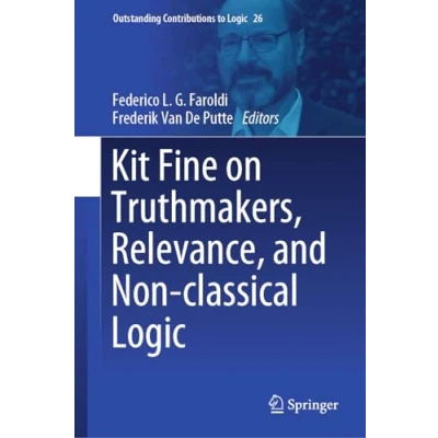 Afbeelding van Outstanding Contributions to Logic Kit Fine on Truthmakers, Relevance, and Non classical