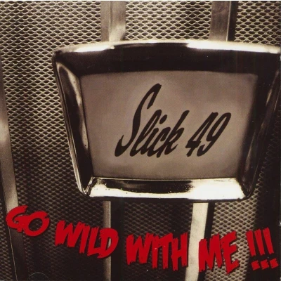 Afbeelding van Slick 49 Go Wild With Me (CD)