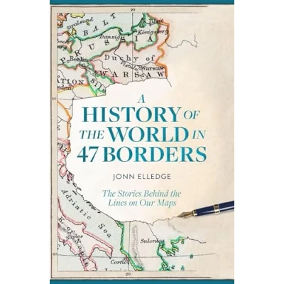 Afbeelding van A History of the World in 47 Borders