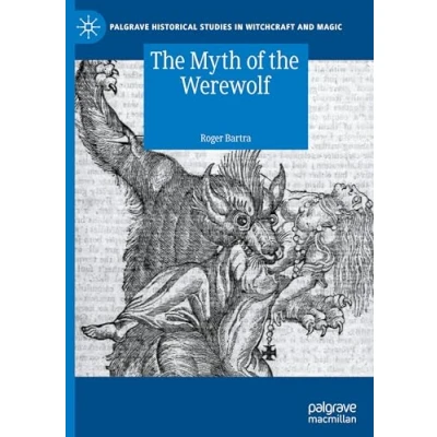 Afbeelding van Palgrave Historical Studies in Witchcraft and Magic the Myth of Werewolf