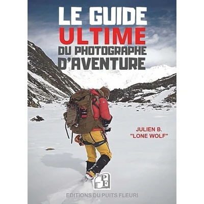 Image de Le Guide ultime du photographe d&#039;aventure