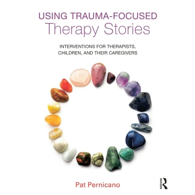 Afbeelding van Using Trauma Focused Therapy Stories