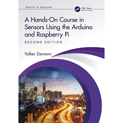 Afbeelding van Series in Sensors A Hands On Course Using the Arduino and Raspberry Pi