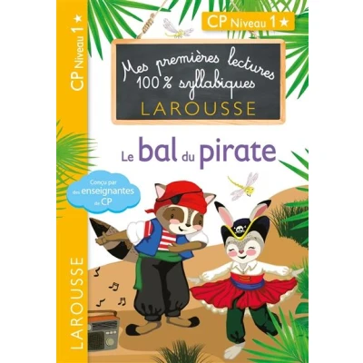 Image de Premières lectures Larousse 100 % syllabiques Le bal du pirate