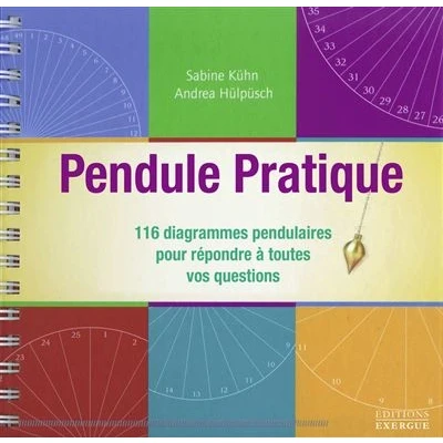 Image de Pendule Pratique 116 diagrammes pendulaires pour répondre à toutes vos questions