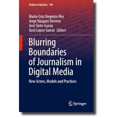 Afbeelding van Studies in Big Data Blurring Boundaries of Journalism Digital Media