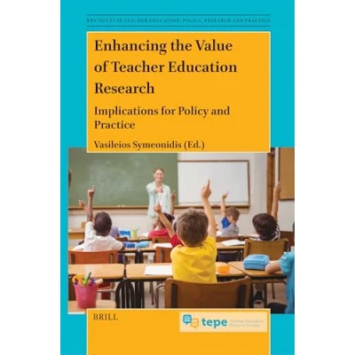 Afbeelding van Key Issues in Teacher Education: Policy, Research and Practice Enhancing the Value of Education