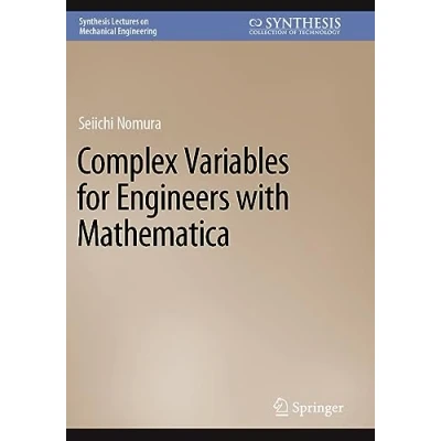 Afbeelding van Synthesis Lectures on Mechanical Engineering Complex Variables for Engineers with Mathematica