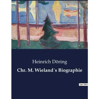 Image de Chr. M. Wieland&#039;s Biographie