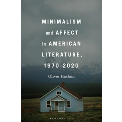 Afbeelding van Minimalism and Affect in American Literature, 1970 2020