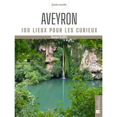 Image de Aveyron. 100 lieux pour les curieux