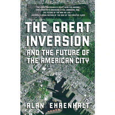 Afbeelding van the Great Inversion and Future of American City