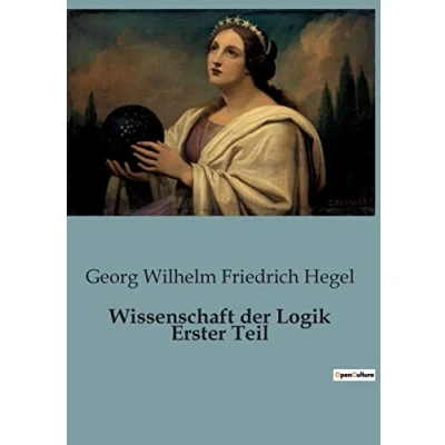 Afbeelding van Wissenschaft der Logik Erster Teil