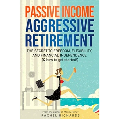Afbeelding van Passive Income, Aggressive Retirement