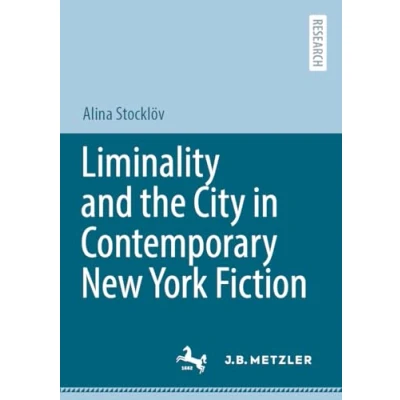 Afbeelding van Liminality and the City in Contemporary New York Fiction