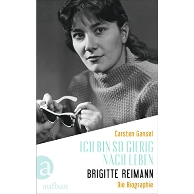 Afbeelding van Ich bin so gierig nach Leben Brigitte Reimann