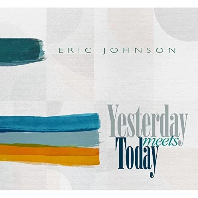 Afbeelding van Eric Johnson Yesterday Meets Today (CD)