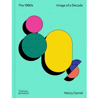 Afbeelding van The Decades Series 1980s: Image of a Decade