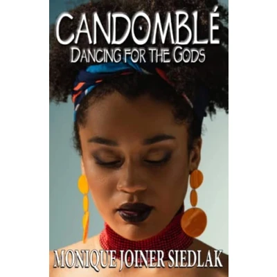 Afbeelding van African Spirituality Beliefs and Practices Candomblé