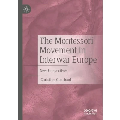 Afbeelding van The Montessori Movement in Interwar Europe