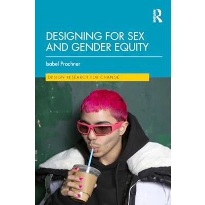 Afbeelding van Design Research for Change Designing Sex and Gender Equity