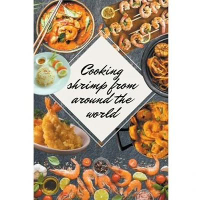 Afbeelding van Shrimp Recipes From Around the World