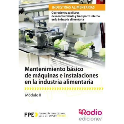 Afbeelding van Mantenimiento Basico de Maquinas E Instalaciones En La Industria Alimentaria