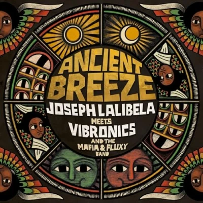 Afbeelding van Joseph Lalibela, Vibronics &amp; The Mafia And Fluxy Band Ancient Breeze (LP)
