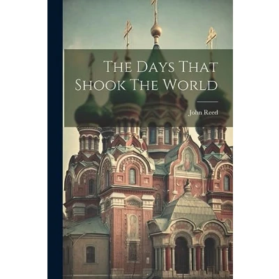 Afbeelding van the Days That Shook World
