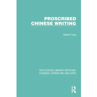 Afbeelding van Routledge Library Editions: Chinese Literature and Arts Proscribed Writing