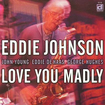 Afbeelding van Eddie Johnson Love You Madly (CD)