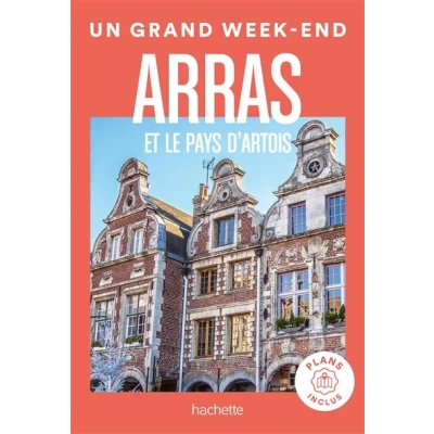 Image de Arras et le pays d&#039;Artois guide Un Grand Week end
