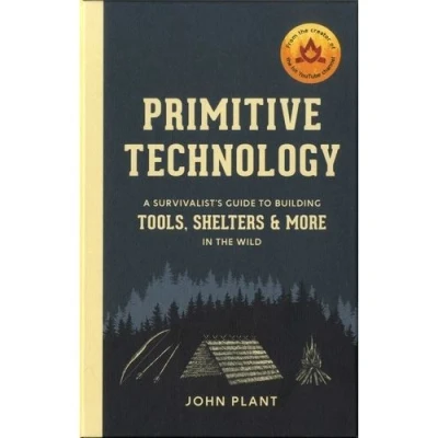 Image de Primitive Technology : A Survivalist&#039;s Guide to Building Tools, Shelters &amp; More in the Wild /anglais