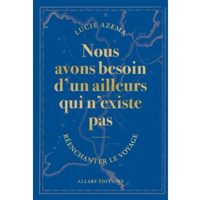 Image de Nous avons besoin d&#039;un ailleurs qui n&#039;existe pas