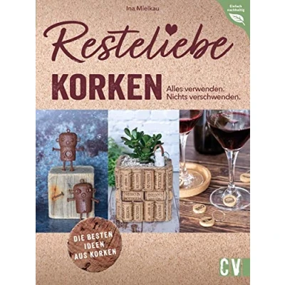 Afbeelding van Resteliebe Korken Alles verwenden. Nichts verschwenden.