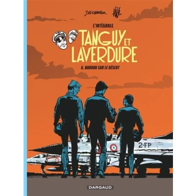 Image de Les aventures de Tanguy et Laverdure Intégrales Tome 6 Baroud sur le désert
