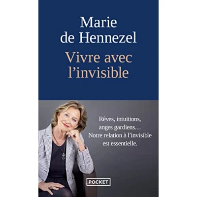 Afbeelding van Vivre avec l&#039;invisible: Rêves, intuitions, anges gardiens... Notre relation à l&#039;invisible est essentielle.