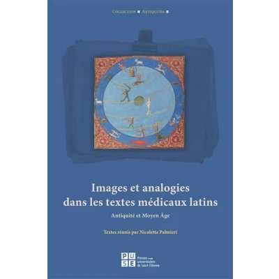Image de Images et analogies dans les textes médicaux latins