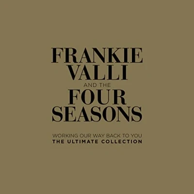 Afbeelding van Frankie And The Four Seasons Valli Working Our Way Back To You Ultimate Collection (CD)