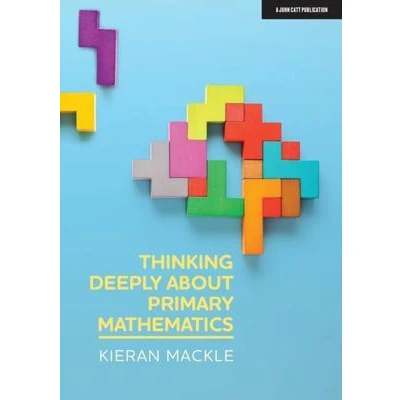 Afbeelding van Thinking Deeply About Primary Mathematics