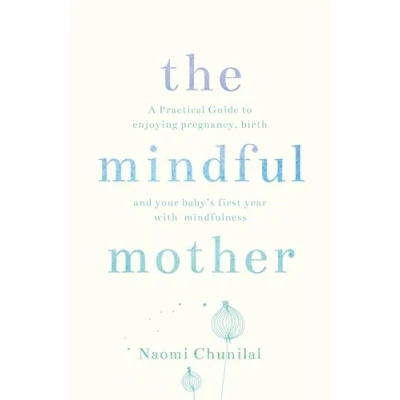 Afbeelding van Mindful Mother A Practical Guide To En