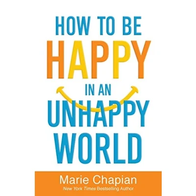 Afbeelding van How to Be Happy in an Unhappy World