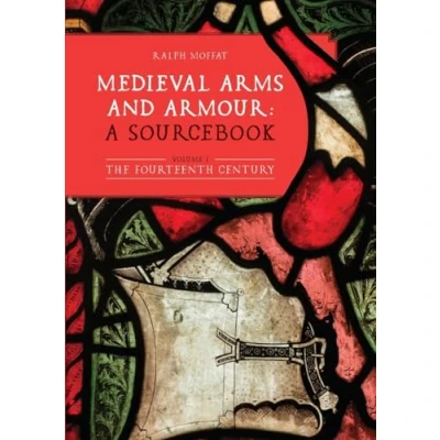 Afbeelding van Armour and Weapons Medieval Arms Armour: a Sourcebook. Volume I