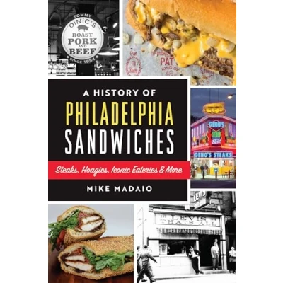 Afbeelding van American Palate A History of Philadelphia Sandwiches