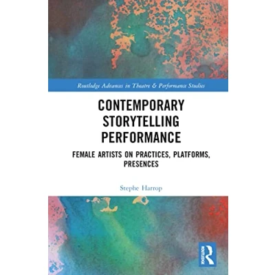 Afbeelding van Routledge Advances in Theatre &amp; Performance Studies Contemporary Storytelling