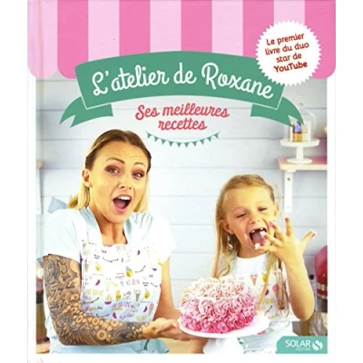 Afbeelding van L&#039;atelier de Roxane: Ses meilleures recettes