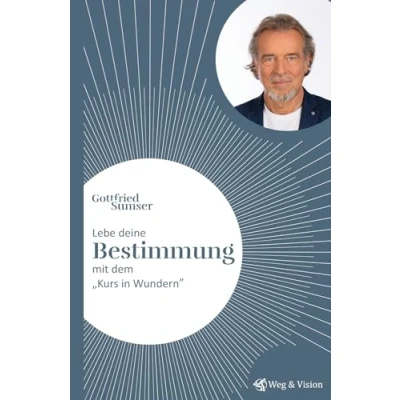 Afbeelding van Lebe deine Bestimmung mit dem &quot;Kurs in Wundern&quot;